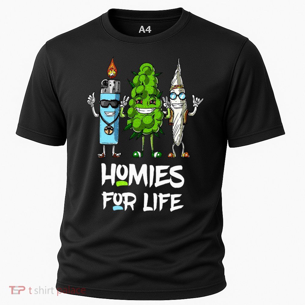 Homies For Life Weed Funny Performance Shirt
