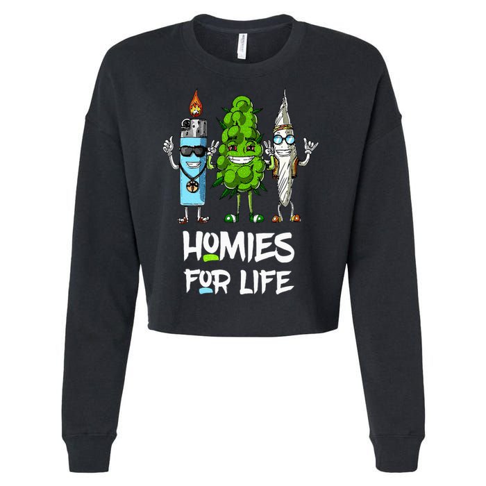 Homies For Life Weed Funny Cropped Pullover Crew
