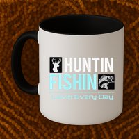 Huntin Fishin Lovin Every Day, Black Fly Hunting And Fishing Mug