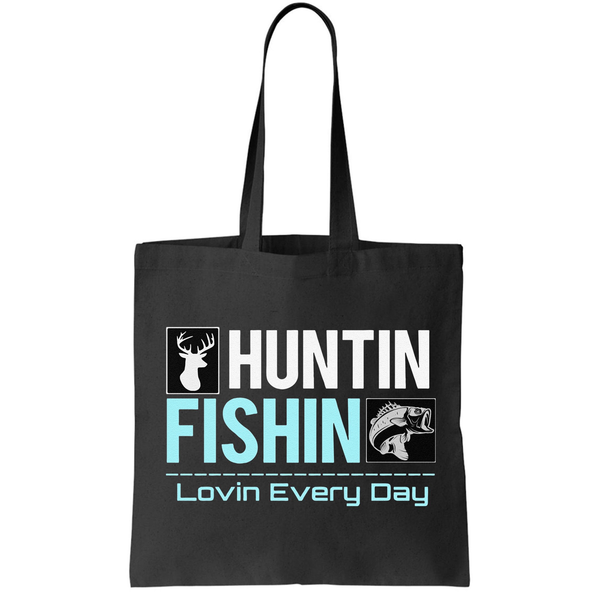 Huntin Fishin Lovin Every Day, Black Fly Hunting And Fishing Bag