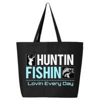 Huntin Fishin Lovin Every Day, Black Fly Hunting And Fishing 25L Jumbo Tote