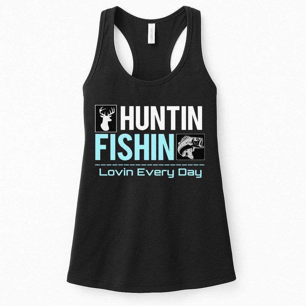 Huntin Fishin Lovin Every Day, Black Fly Hunting And Fishing Womens Tank Top