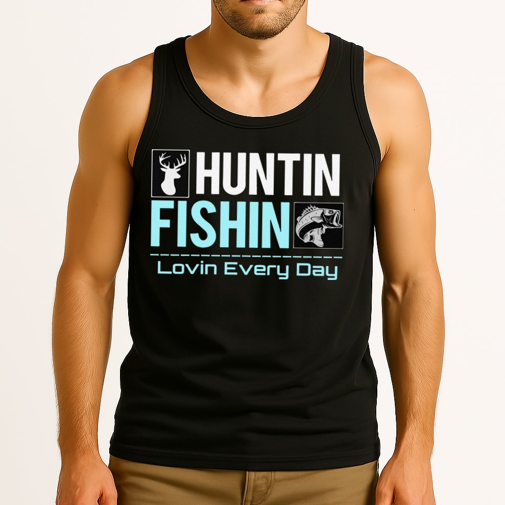 Huntin Fishin Lovin Every Day, Black Fly Hunting And Fishing Tank Top