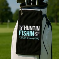 Huntin Fishin Lovin Every Day, Black Fly Hunting And Fishing Golf Towel