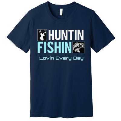 Huntin Fishin Lovin Every Day, Black Fly Hunting And Fishing Premium T-Shirt