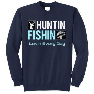 Huntin Fishin Lovin Every Day, Black Fly Hunting And Fishing Tall Sweatshirt