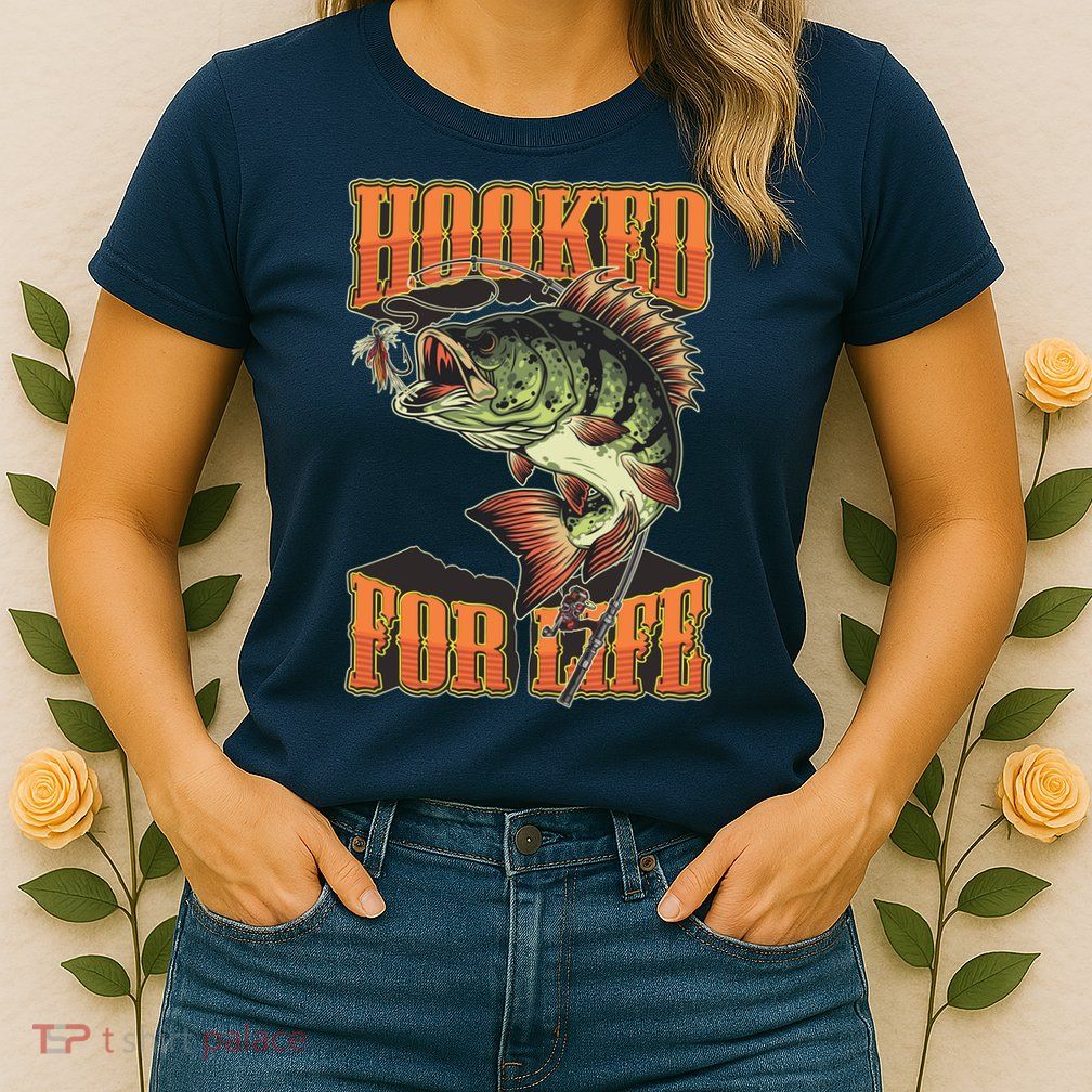Hooked For Life Funny Fishing Bass Fish Design Womens T-Shirt