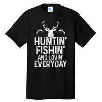 Hunting Fishing Loving Everyday Funny Hunter Fisherman Gift Tall T-Shirt