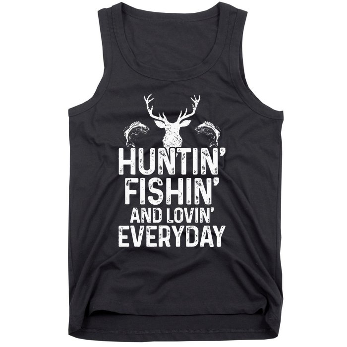 Hunting Fishing Loving Everyday Funny Hunter Fisherman Gift Tank Top