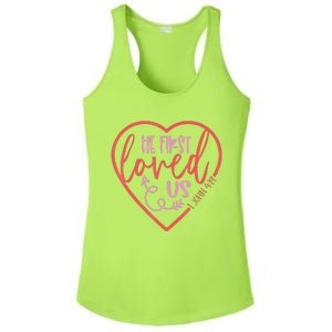 He First Loved Us Easter Christian Valentines Day Ladies PosiCharge Competitor Racerback Tank