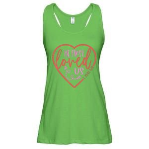 He First Loved Us Easter Christian Valentines Day Ladies Essential Flowy Tank