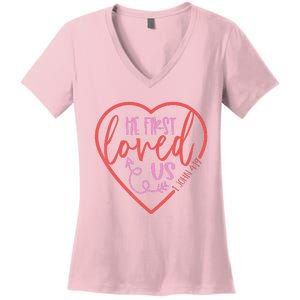 He First Loved Us Easter Christian Valentines Day Women's V-Neck T-Shirt