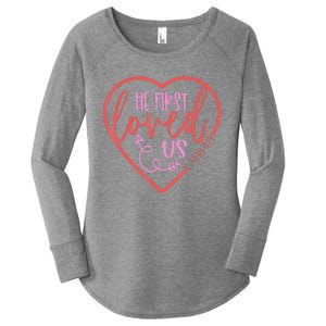 He First Loved Us Easter Christian Valentines Day Women's Perfect Tri Tunic Long Sleeve Shirt