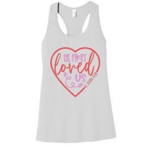 He First Loved Us Easter Christian Valentines Day Women's Racerback Tank