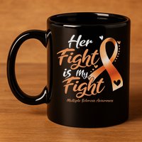 Her Fight My Fight Ms Multiple Sclerosis Awareness Women 11oz C Handle Ceramic Mug