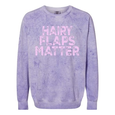 Hairy Flaps Matter Rude Joke Naughty Colorblast Crewneck Sweatshirt