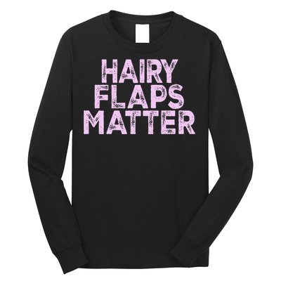 Hairy Flaps Matter Rude Joke Naughty Long Sleeve Shirt