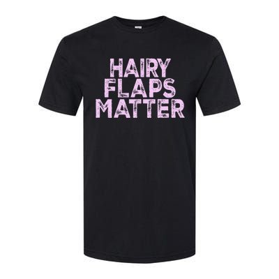 Hairy Flaps Matter Rude Joke Naughty Softstyle CVC T-Shirt