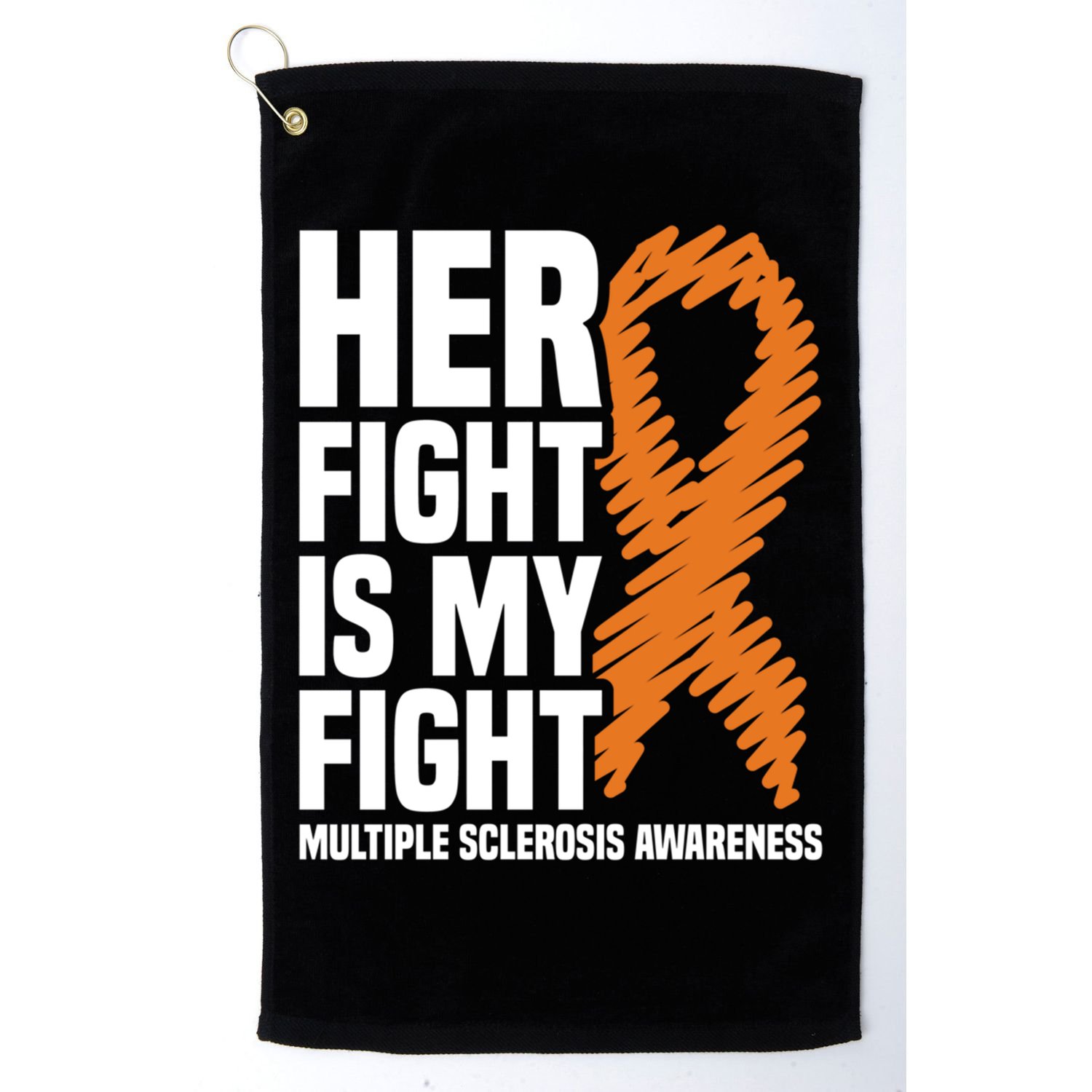 Her Fight My Fight Ms Multiple Sclerosis Awareness Gift Golf Towel