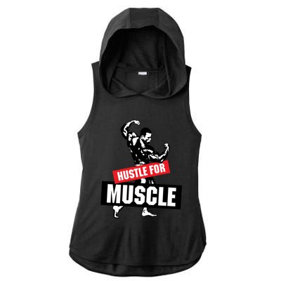 Hustle For Muscle Funny Graphic Design For The Bodybuilders Gift Ladies PosiCharge Tri-Blend Wicking Draft Hoodie Tank