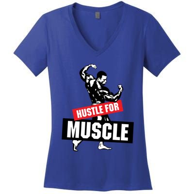 Hustle For Muscle Funny Graphic Design For The Bodybuilders Gift Women's V-Neck T-Shirt