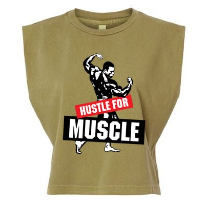 Hustle For Muscle Funny Graphic Design For The Bodybuilders Gift Garment-Dyed Women's Muscle Tee