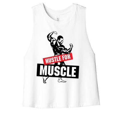 Hustle For Muscle Funny Graphic Design For The Bodybuilders Gift Women's Racerback Cropped Tank