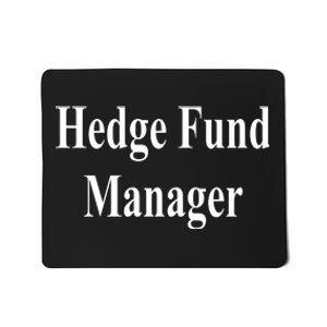 Hedge Fund Manager Mousepad