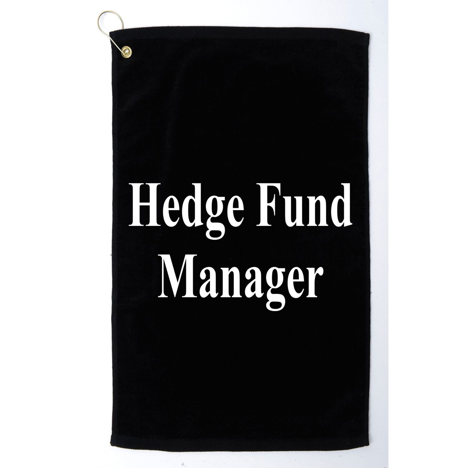 Hedge Fund Manager Golf Towel