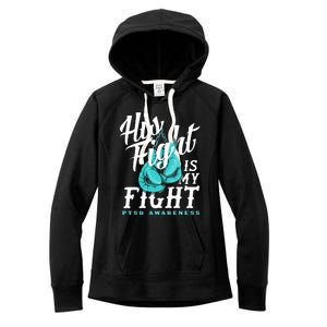 His Fight My Fight Ptsd Awareness Great Gift Women's Fleece Hoodie