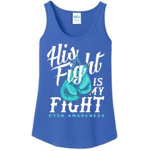 His Fight My Fight Ptsd Awareness Great Gift Ladies Essential Tank