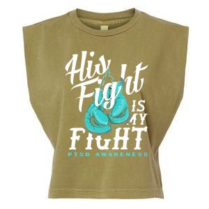 His Fight My Fight Ptsd Awareness Great Gift Garment-Dyed Women's Muscle Tee