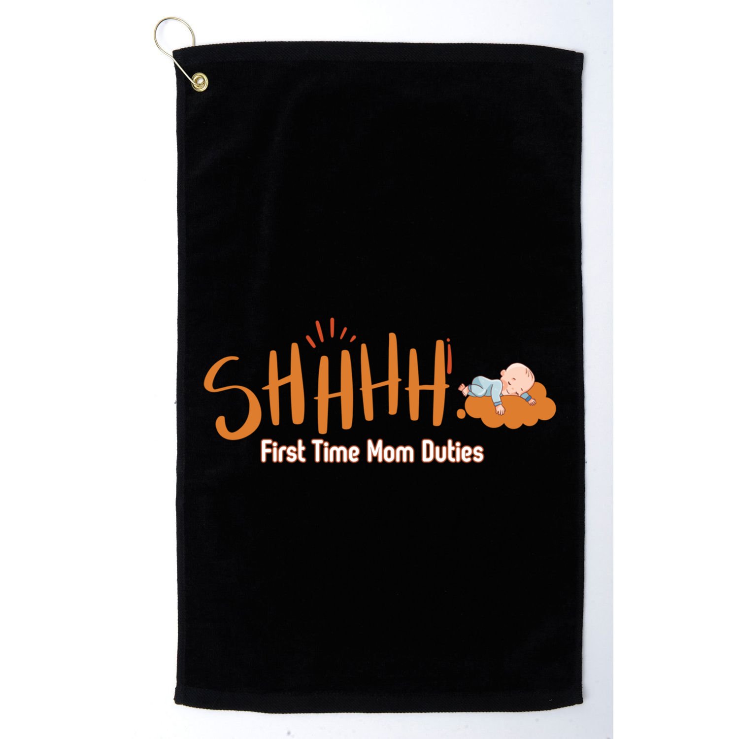 Happy First MotherS Day New Mom Shhhh Firsttime Mom Duties Cool Gift Golf Towel
