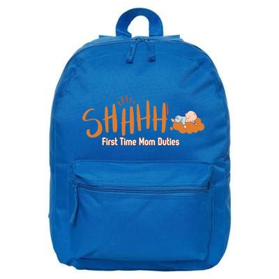 Happy First MotherS Day New Mom Shhhh Firsttime Mom Duties Cool Gift 16 in Basic Backpack