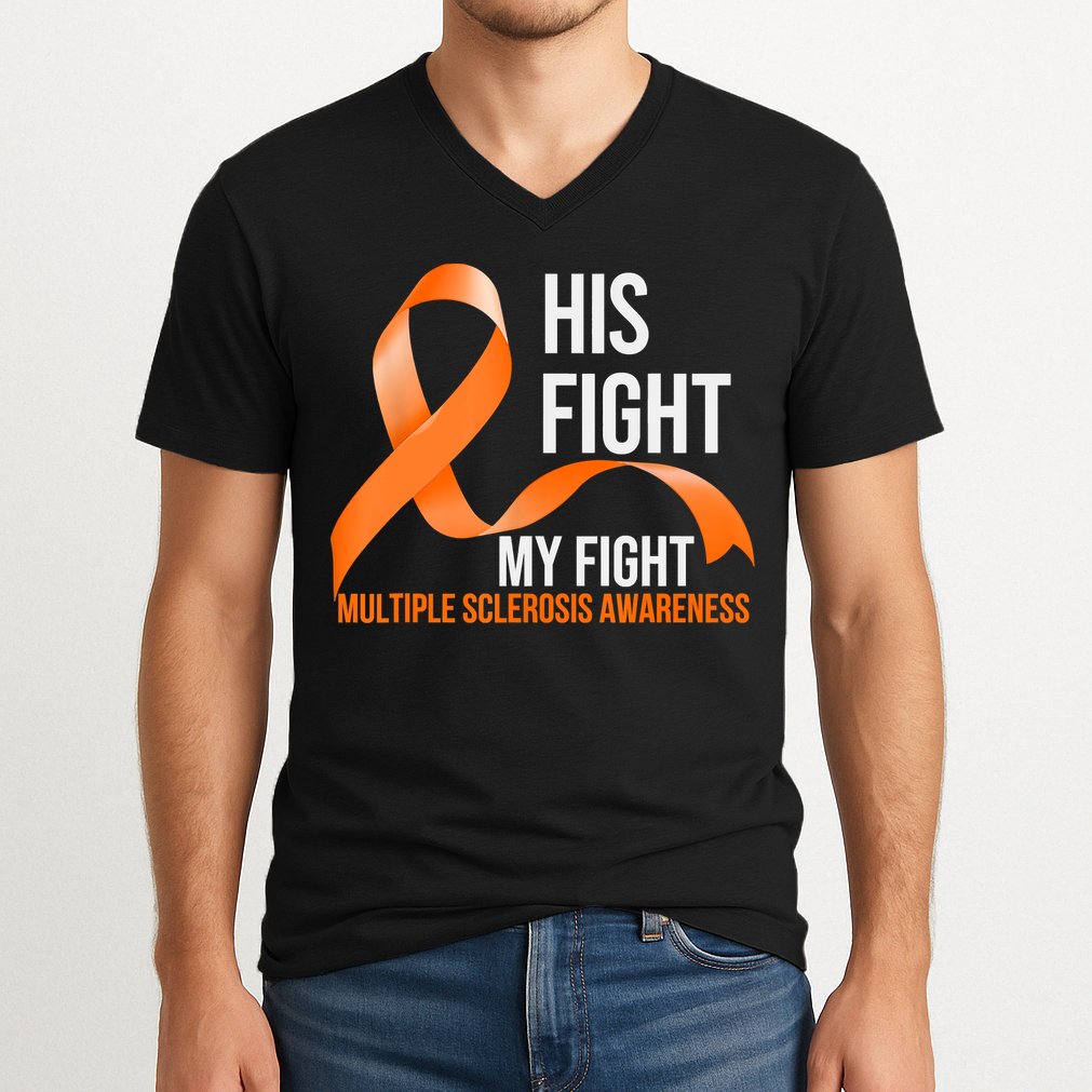 His Fight My Fight Multiple Sclerosis MS Warrior V-Neck T-Shirt