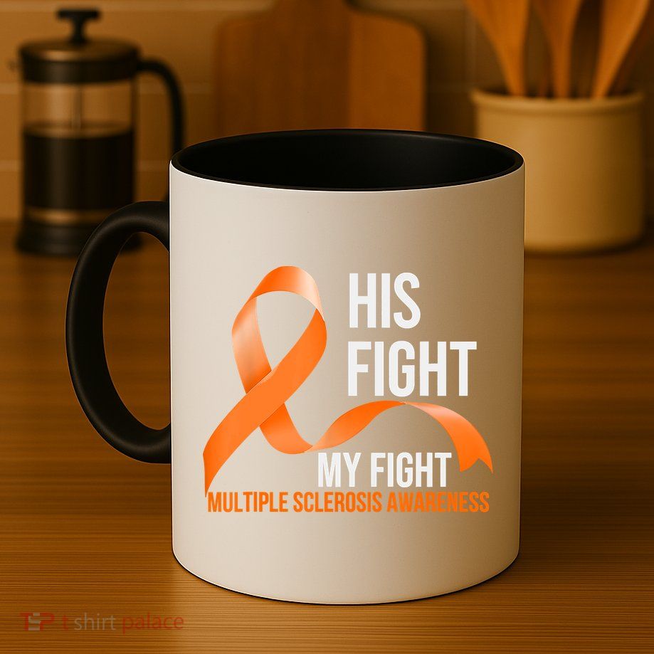 His Fight My Fight Multiple Sclerosis MS Warrior Mug
