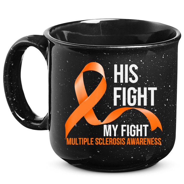 His Fight My Fight Multiple Sclerosis MS Warrior 15oz Campfire Ceramic Mug