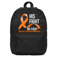 His Fight My Fight Multiple Sclerosis MS Warrior 16 in Basic Backpack