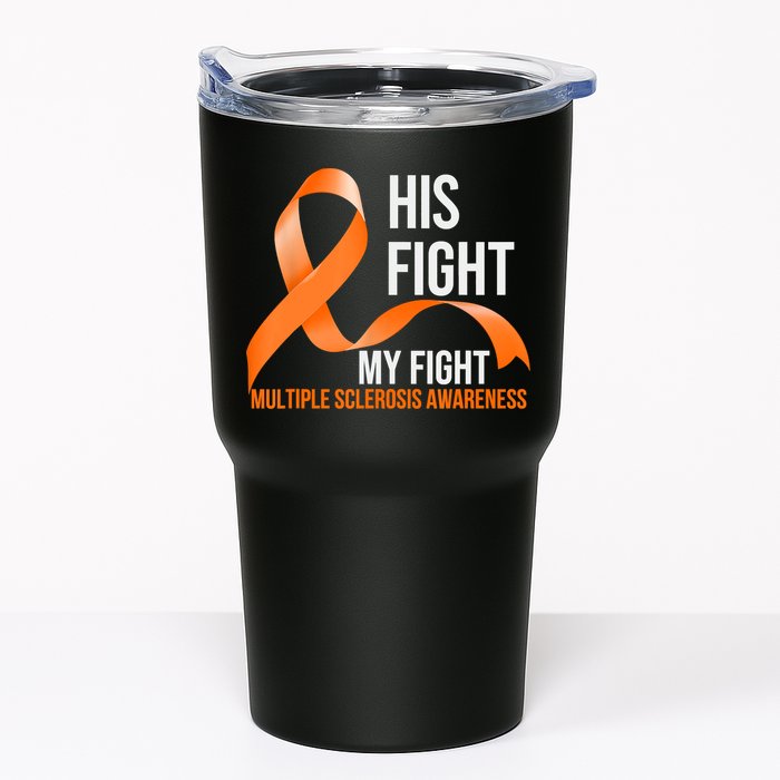 His Fight My Fight Multiple Sclerosis MS Warrior Tumbler