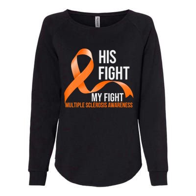 His Fight My Fight Multiple Sclerosis MS Warrior Womens California Wash Sweatshirt