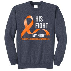 His Fight My Fight Multiple Sclerosis MS Warrior Sweatshirt