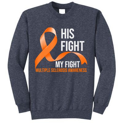 His Fight My Fight Multiple Sclerosis MS Warrior Sweatshirt