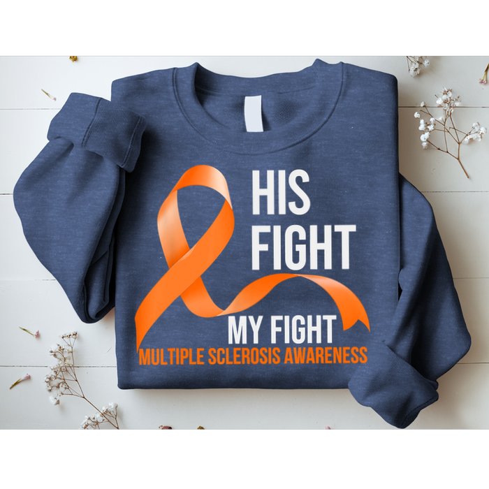 His Fight My Fight Multiple Sclerosis MS Warrior Sweatshirt