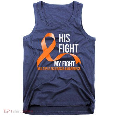 His Fight My Fight Multiple Sclerosis MS Warrior Tank Top