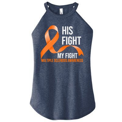 His Fight My Fight Multiple Sclerosis MS Warrior Women's Perfect Tri Rocker Tank