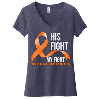His Fight My Fight Multiple Sclerosis MS Warrior Women's V-Neck T-Shirt