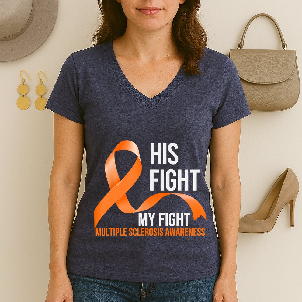 His Fight My Fight Multiple Sclerosis MS Warrior Women's V-Neck T-Shirt