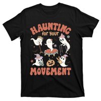 Haunting For Movement Halloween Physical Therapist T-Shirt