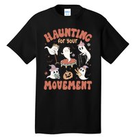 Haunting For Movement Halloween Physical Therapist Tall T-Shirt