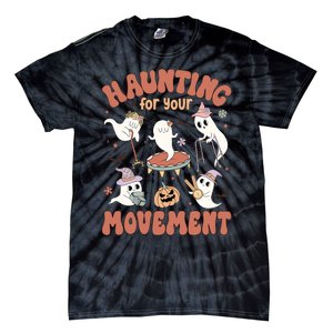 Haunting For Movement Halloween Physical Therapist Tie-Dye T-Shirt